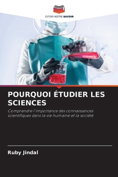 Pourquoi Étudier Les Sciences (French Edition)