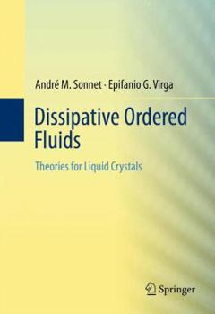 Paperback Dissipative Ordered Fluids: Theories for Liquid Crystals Book