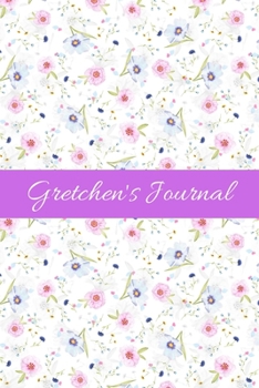 Gretchen's Journal: Cute Personalized Name Notebook for Girls & Women - Blank Lined Gift Journal/Diary for Writing & Note Taking