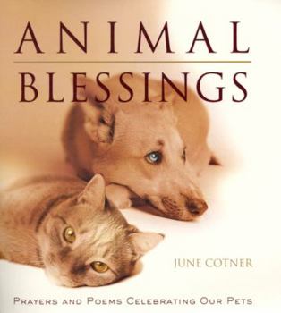 Hardcover Animal Blessings: Prayers and Poems Celebrating Our Pets Book