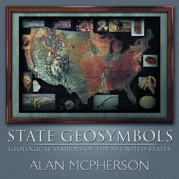 Paperback State Geosymbols: Geological Symbols of the 50 United States Book