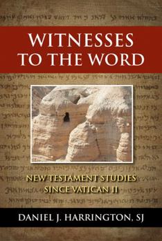 Paperback Witnesses to the Word: New Testament Studies Since Vatican II Book