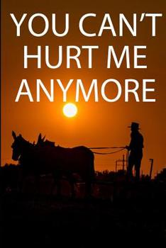 Paperback You Can't Hurt Me Anymore Book