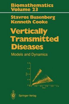 Paperback Vertically Transmitted Diseases: Models and Dynamics Book