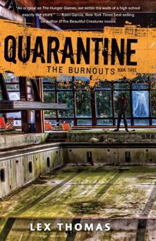 Quarantine: The Burnouts - Book #3 of the Quarantine