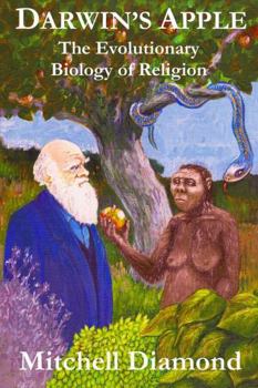 Paperback Darwin's Apple: The Evolutionary Biology of Religion Book