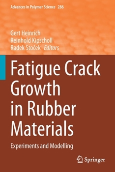 Paperback Fatigue Crack Growth in Rubber Materials: Experiments and Modelling Book