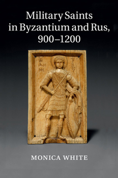 Paperback Military Saints in Byzantium and Rus, 900-1200 Book
