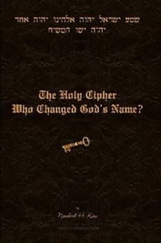Paperback The Holy Cipher: Who Changed God's Name? Book