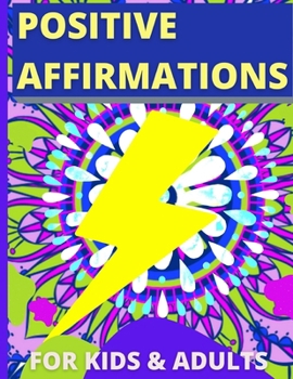 Paperback Positive Affirmations Coloring Book For Kids And Adults: Affirmations for Self Worth and Confidence Book