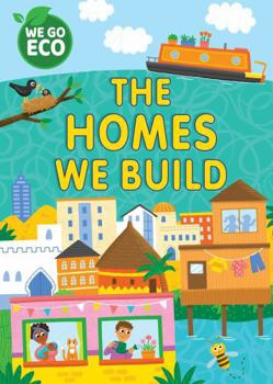 We Go Eco: The Homes We Build