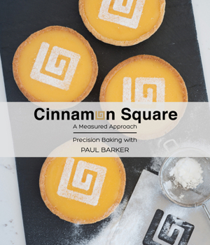 Hardcover Cinnamon Square: A Measured Approach - Precision Baking Book