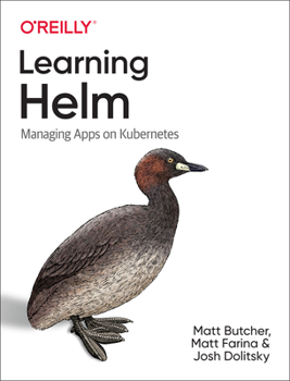 Paperback Learning Helm: Managing Apps on Kubernetes Book