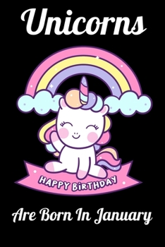 Paperback Unicorns Are Born In January: Happy Unicorn Birthday Book