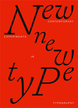 New New Type : Contemporary Experiments in Typography