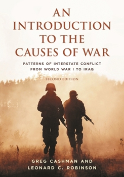 Hardcover Introduction to the Causes of War: Patterns of Interstate Conflict from World War I to Iraq Book