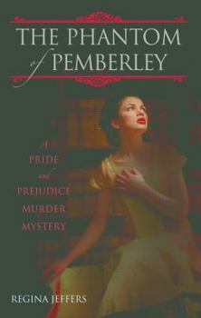 Paperback The Phantom of Pemberley: A Pride and Prejudice Murder Mystery Book