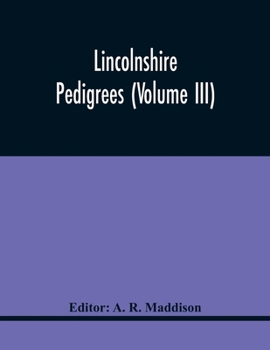 Paperback Lincolnshire Pedigrees (Volume Iii) Book