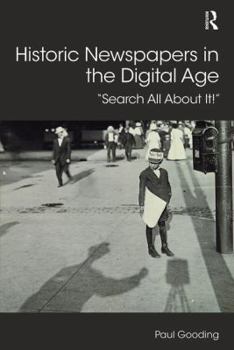Paperback Historic Newspapers in the Digital Age: Search All About It! Book