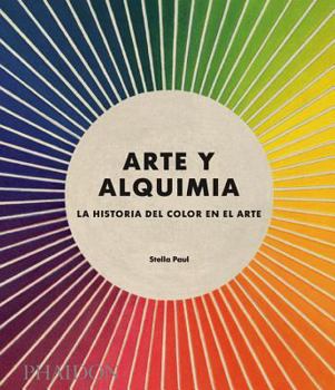 Hardcover ESP Arte Y Alquimia: Chromaphilia [Spanish] Book