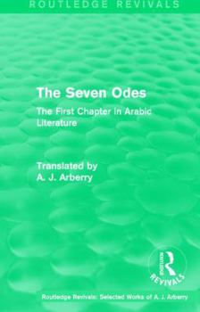 Paperback Routledge Revivals: The Seven Odes (1957): The First Chapter in Arabic Literature Book