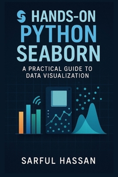 Paperback Hands-On Python Seaborn: A Practical Guide to Data Visualization Book
