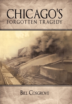 Hardcover Chicago's Forgotten Tragedy Book