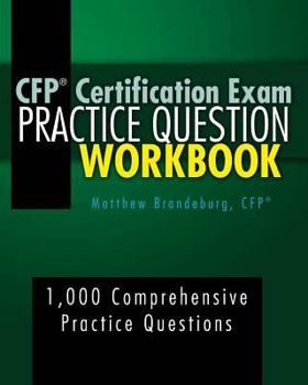 Paperback CFP Certification Exam Practice Question Workbook: 1,000 Comprehensive Practice Questions (3rd Edition) Book