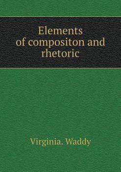Paperback Elements of compositon and rhetoric Book