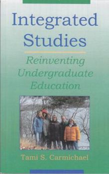 Paperback Integrated Studies: Reinventing Undergraduate Education Book