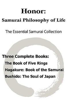 The Samurai Series: The Book of Five Rings, Hagakure -The Way of the Samurai & Bushido - The Soul of Japan