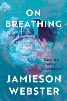 Paperback On Breathing: Care in a Time of Catastrophe Book