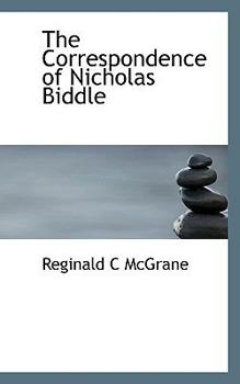 Paperback The Correspondence of Nicholas Biddle Book