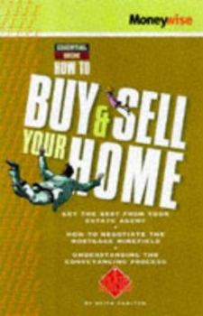 Paperback How to Buy & Sell Your Home (Moneywise Essential Guide) (Moneywise Guides) Book