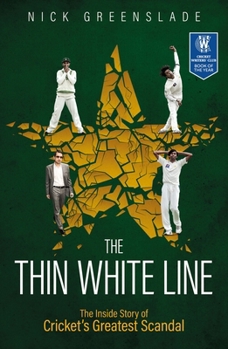 Paperback The Thin White Line: The Inside Story of Cricket's Greatest Scandal Book