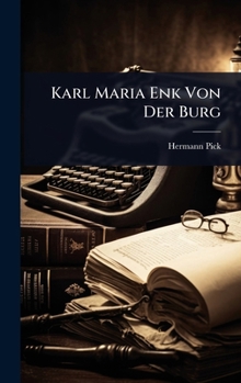 Karl Maria Enk Von Der Burg (German Edition)
