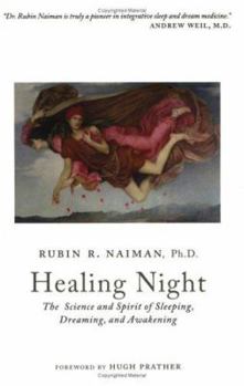 Paperback Healing Night: The Science and Spirit of Sleeping, Dreaming, and Awakening Book