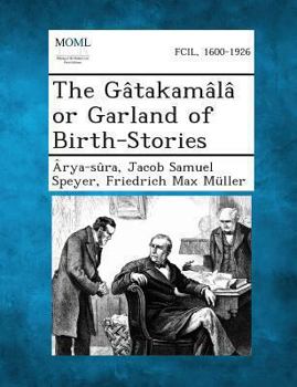 Paperback The Gatakamala or Garland of Birth-Stories Book