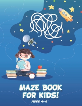 Paperback Maze Book for Kids 4-6: Give Your Child an AMAZEING Experience With This Maze Activity Book! Book