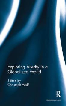 Paperback Exploring Alterity in a Globalized World Book