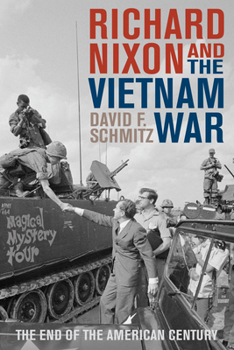 Paperback Richard Nixon and the Vietnam War: The End of the American Century Book