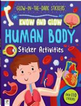 Paperback Know and Glow: Human Body (Know and Glow) Book