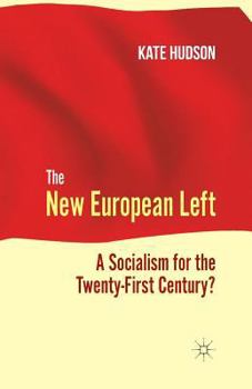 Paperback The New European Left: A Socialism for the Twenty-First Century? Book