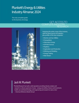 Paperback Plunkett's Energy & Utilities Industry Almanac 2024: Energy & Utilities Industry Market Research, Statistics, Trends and Leading Companies Book