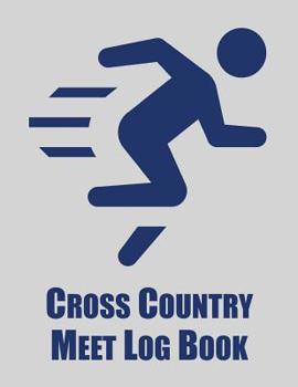 Paperback Cross Country Meet Log Book: Cross Country Organizer Featuring Scoresheets, Calendar, and Meet Notes (8.5x11) Book