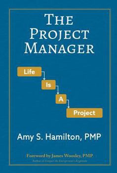 Hardcover The Project Manager: Life is a Project Book