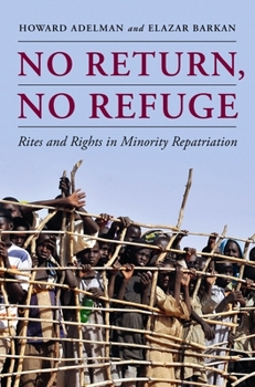 Hardcover No Return, No Refuge: Rites and Rights in Minority Repatriation Book