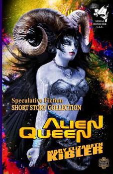 Paperback Alien Queen: Short Story Collection - Speculative Fiction Book