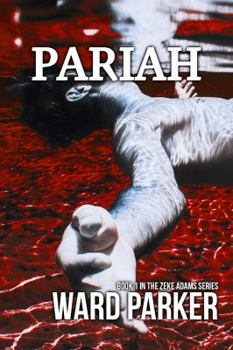 Paperback Pariah: Book 1 in The Zeke Adams Series Book