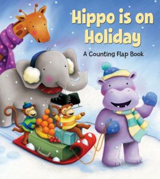 Hardcover Hippo Is on Holiday: A Flap Book about Counting Book